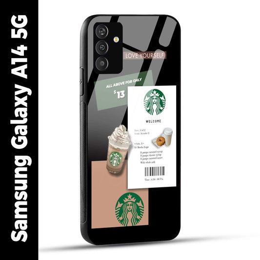 Samsung Galaxy A14 5G Back Cover Starbucks Coffee Love Yourself Printed Glass Case