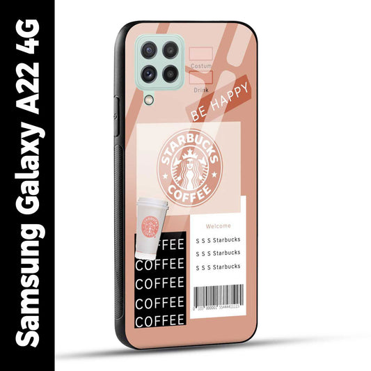 Samsung Galaxy A22 4G Back Cover Starbucks Coffee Happy Printed Glass Case