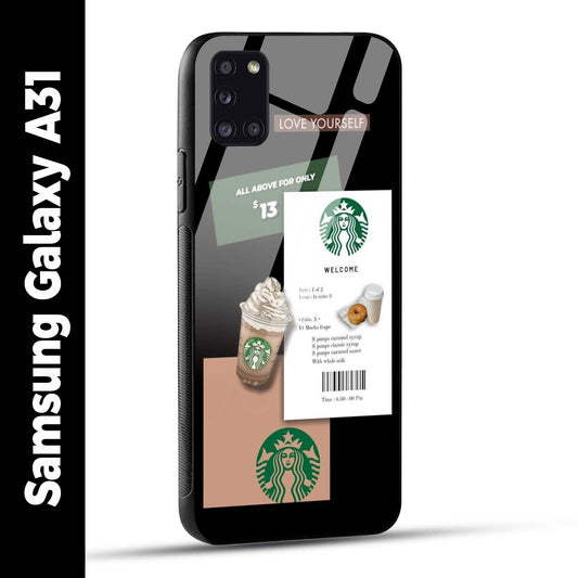Samsung Galaxy A31 Back Cover Starbucks Coffee Love Yourself Printed Glass Case