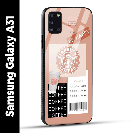 Samsung Galaxy A31 Back Cover Starbucks Coffee Happy Printed Glass Case