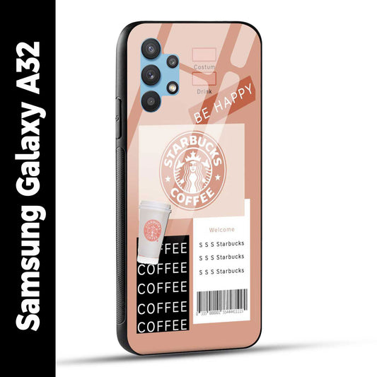 Samsung Galaxy A32 Back Cover Starbucks Coffee Happy Printed Glass Case