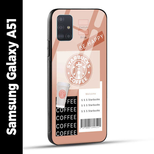 Samsung Galaxy A51 Back Cover Starbucks Coffee Happy Printed Glass Case