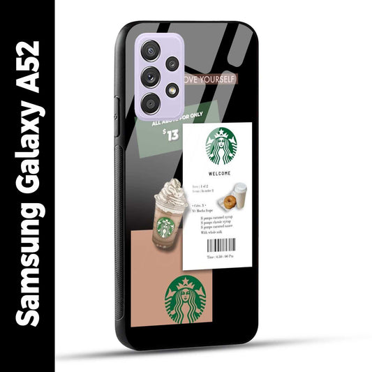 Samsung Galaxy A52 Back Cover Starbucks Coffee Love Yourself Printed Glass Case