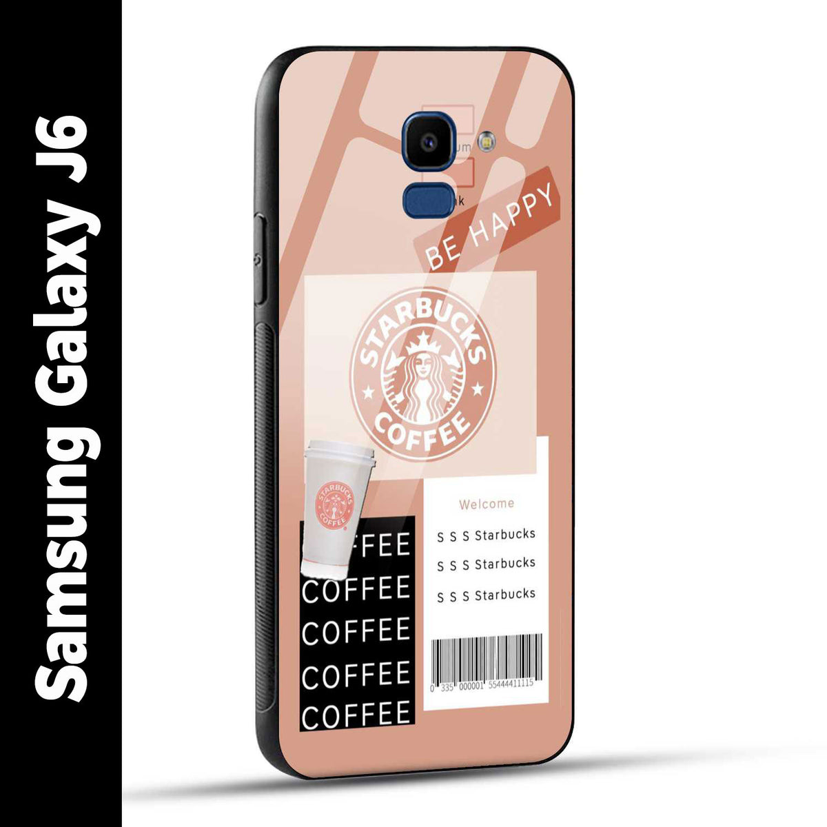 Samsung Galaxy J6 Back Cover Starbucks Coffee Happy Printed Glass Case