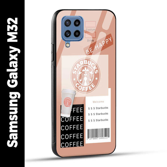 Samsung Galaxy M32 Back Cover Starbucks Coffee Happy Printed Glass Case