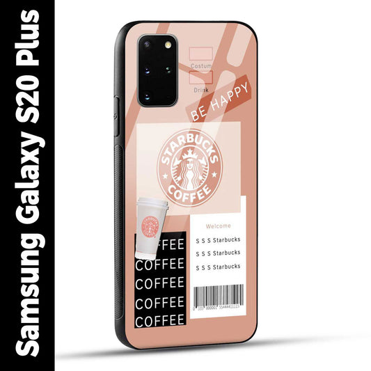 Samsung Galaxy S20 Plus Back Cover Starbucks Coffee Happy Printed Glass Case