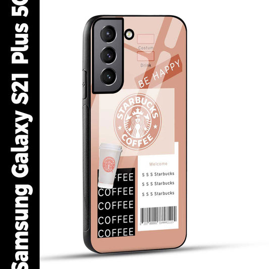 Samsung Galaxy S21 Plus 5G Back Cover Starbucks Coffee Happy Printed Glass Case