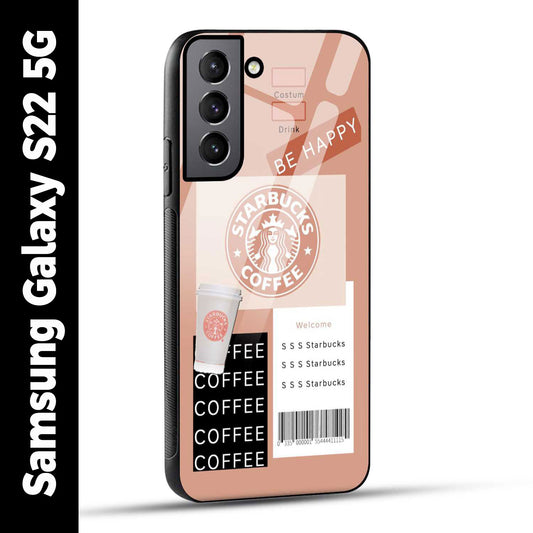 Samsung Galaxy S22 5G Back Cover Starbucks Coffee Happy Printed Glass Case