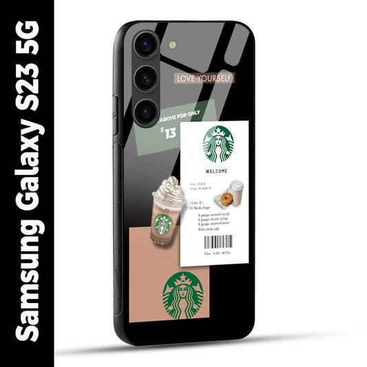 Samsung Galaxy S23 5G Back Cover Starbucks Coffee Love Yourself Printed Glass Case