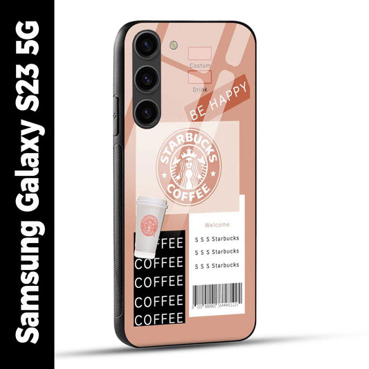 Samsung Galaxy S23 5G Back Cover Starbucks Coffee Happy Printed Glass Case