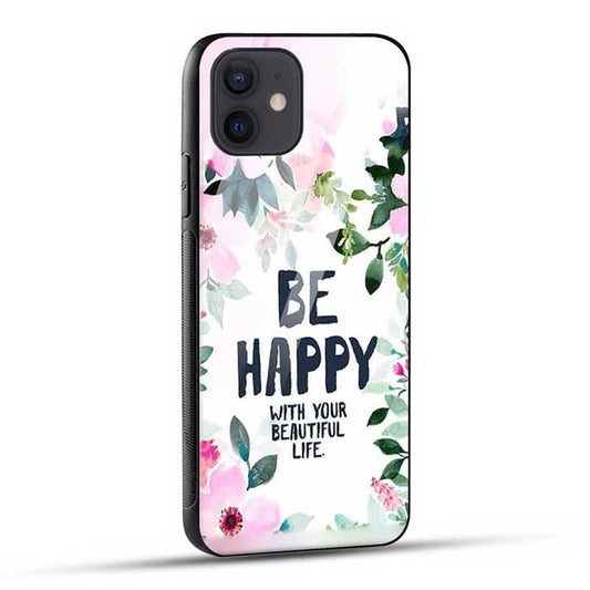 Be Happy Quote Glass Case