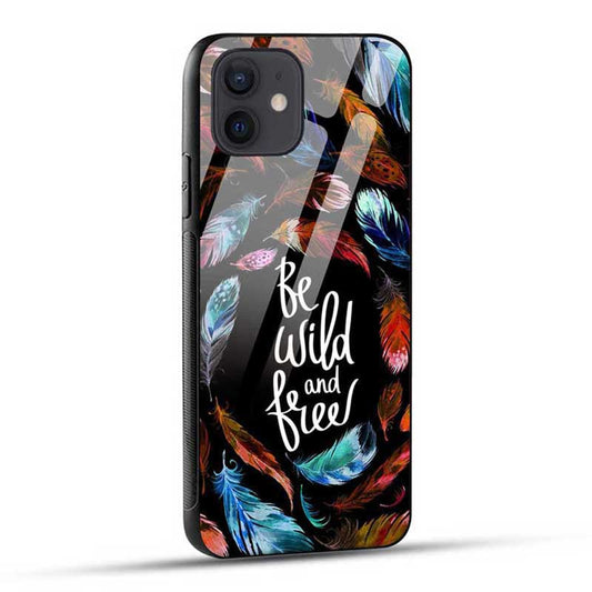 Be Wild and Free Glass Case