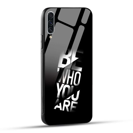 Samsung Galaxy A70 / Samsung Galaxy A70s Back Cover Be Who You Are Printed Glass Case