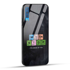 Samsung Galaxy A7 2018 Back Cover Never Stop Its Inside Of you Printed Glass Case