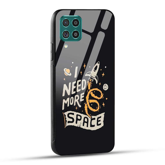 Samsung Galaxy F62 Back Cover I Need More Space Printed Glass Case