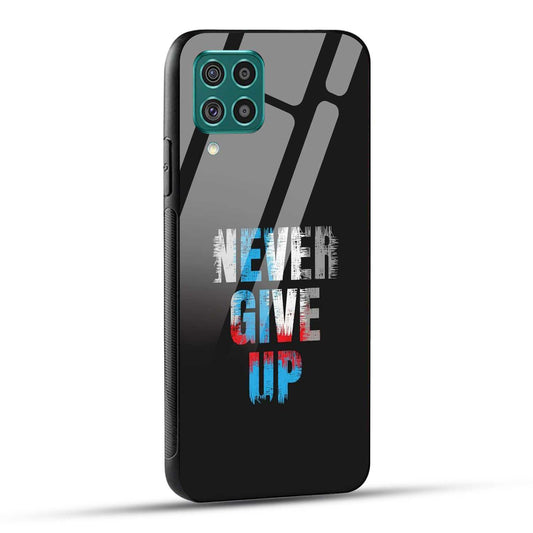 Samsung Galaxy F62 Back Cover Never Give Up Quote Printed Glass Case