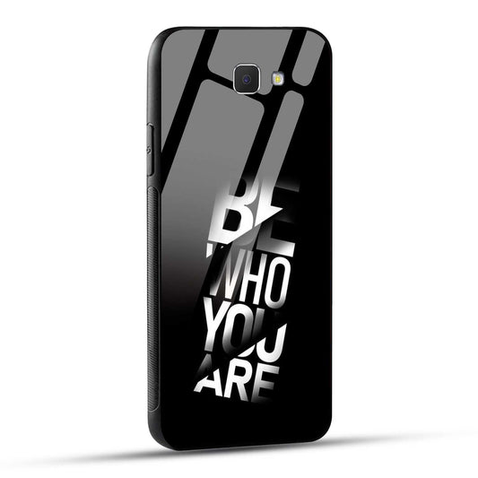 Samsung Galaxy J5 Prime Back Cover Be Who You Are Printed Glass Case