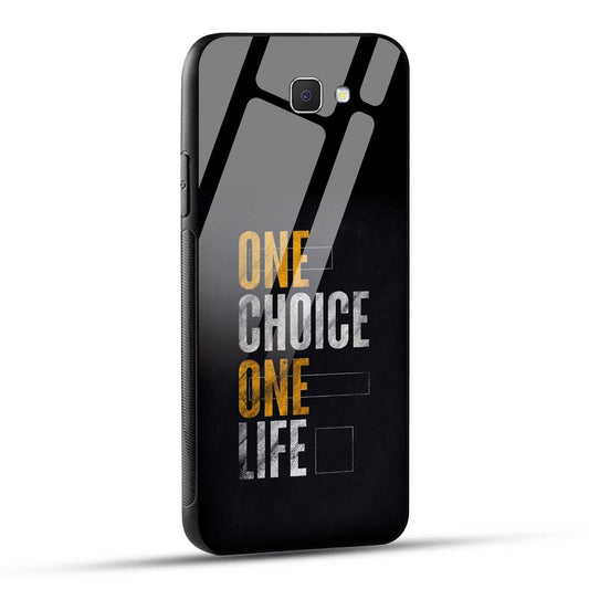 Samsung Galaxy J7 Prime / Samsung Galaxy On Nxt Back Cover One Choice One Life Printed Glass Case