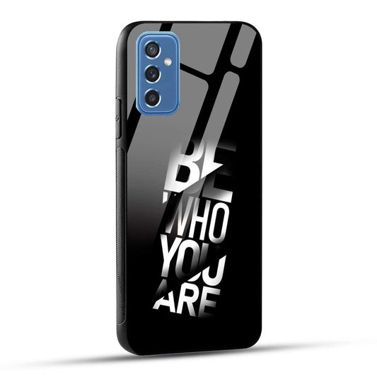 Samsung Galaxy M52 5G Back Cover Be Who You Are Printed Glass Case