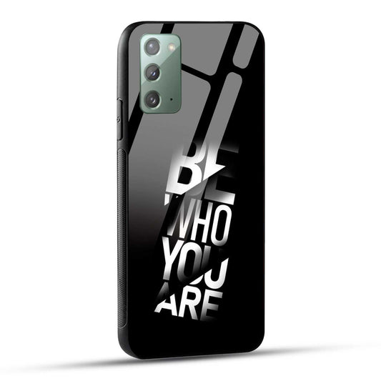 Samsung Galaxy Note 20 Back Cover Be Who You Are Printed Glass Case