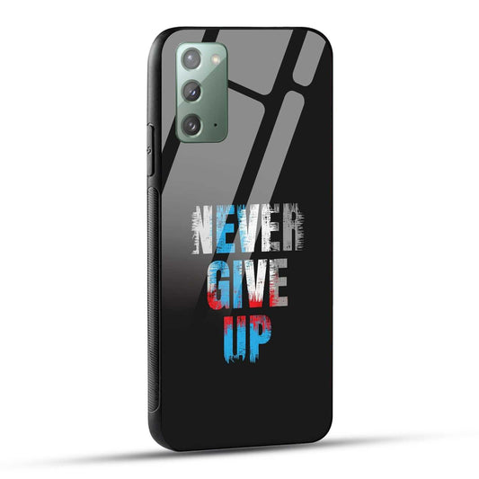 Samsung Galaxy Note 20 Back Cover Never Give Up Quote Printed Glass Case