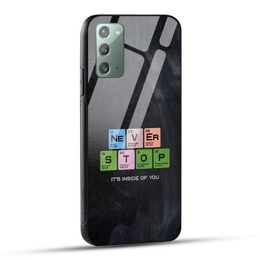 Samsung Galaxy Note 20 Back Cover Never Stop Its Inside Of you Printed Glass Case