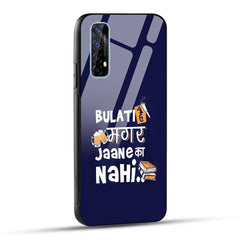 Realme 7 / Realme Narzo 20 Pro / Realme Narzo 30 Back Cover Bulati Hai Magar Jaane ka Nahi Glass Case