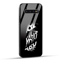Samsung Galaxy S10 4G Back Cover Be Who You Are Printed Glass Case