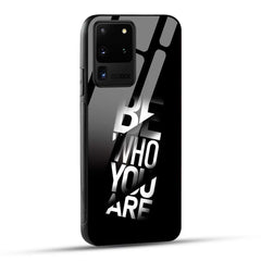 Samsung Galaxy S20 Ultra Back Cover Be Who You Are Printed Glass Case