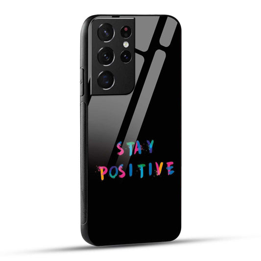 Samsung Galaxy S21 Ultra 5G Back Cover Stay Positive Printed Glass Case