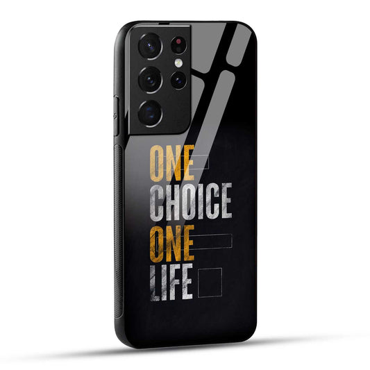 Samsung Galaxy S21 Ultra 5G Back Cover One Choice One Life Printed Glass Case
