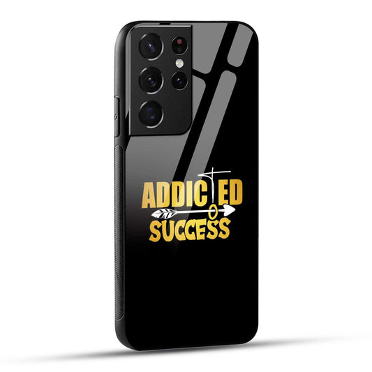 Samsung Galaxy S21 Ultra 5G Back Cover Addicted To Success Empowerment Quote Printed Glass Case