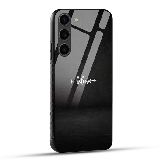 Samsung Galaxy S23 5G Back Cover Black Believe Quote Printed Glass Case