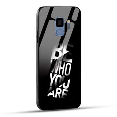 Samsung Galaxy S9 Back Cover Be Who You Are Printed Glass Case