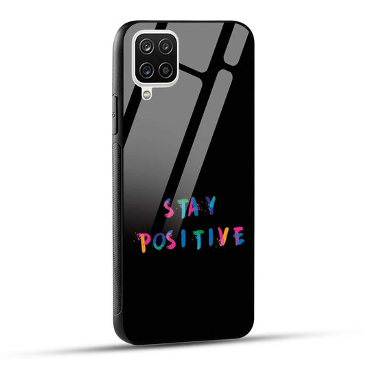 Samsung Galaxy A12 / M12 / F12 Back Cover Stay Positive Printed Glass Case