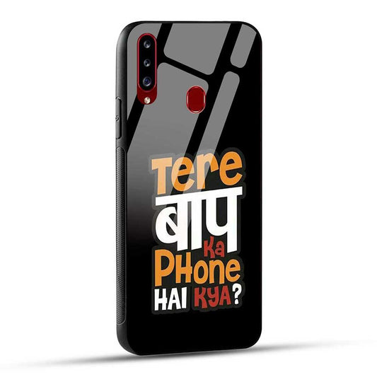 Samsung Galaxy A20s Back Cover Tere Baap Ka Phone Hai Kya Glass Case