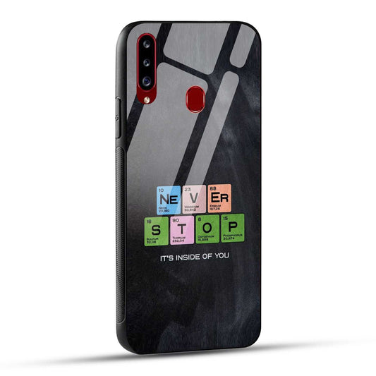 Samsung Galaxy A20s Back Cover Never Stop Its Inside Of you Printed Glass Case