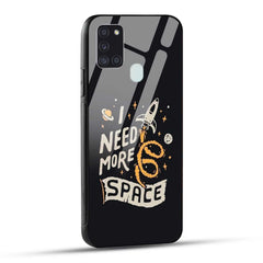 Samsung Galaxy A21s Back Cover I Need More Space Printed Glass Case