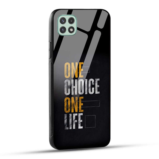 Samsung Galaxy A22 5G / Samsung Galaxy F42 5G Back Cover One Choice One Life Printed Glass Case