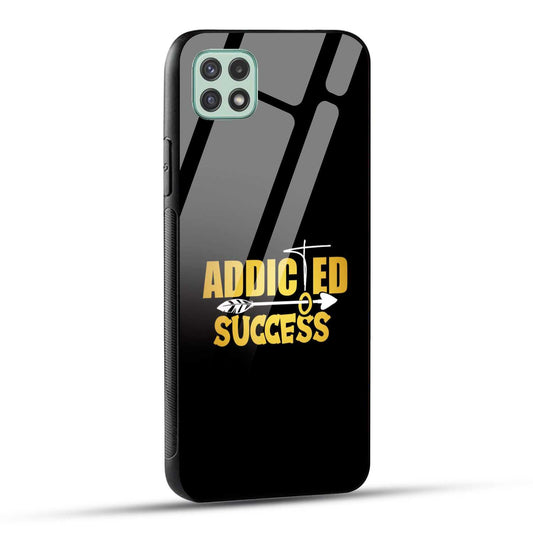 Samsung Galaxy A22 5G / Samsung Galaxy F42 5G Back Cover Addicted To Success Empowerment Quote Printed Glass Case