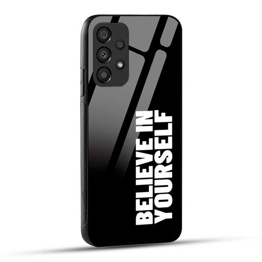 Samsung Galaxy A33 5G Back Cover Believe in Yourself Motivational Quote Glass Case