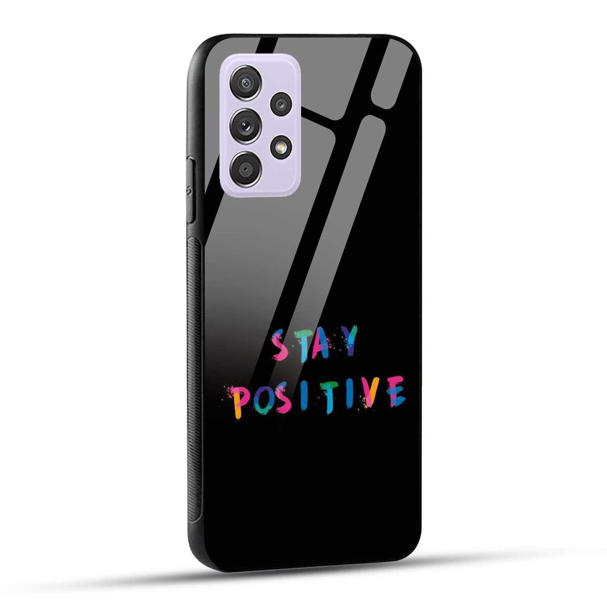 Samsung Galaxy A52 / A52 5G / A52S / A52s 5G Back Cover Stay Positive Printed Glass Case