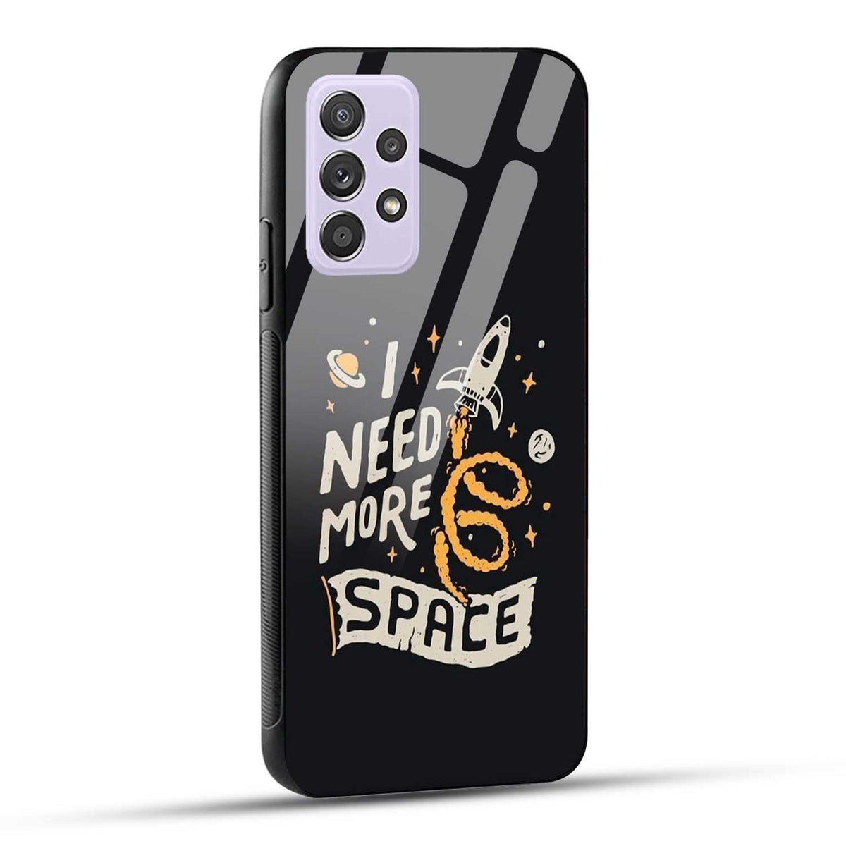 Samsung Galaxy A52 / A52 5G / A52S / A52s 5G Back Cover I Need More Space Printed Glass Case