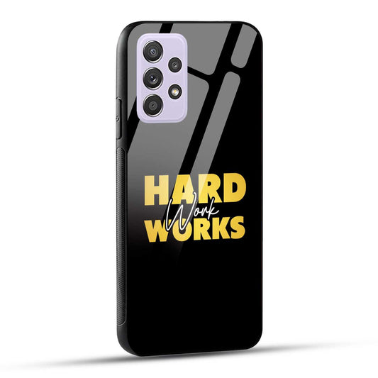 Samsung Galaxy A52 / A52 5G / A52S / A52s 5G Back Cover Hard Work Works Empowerment Quote Printed Glass Case
