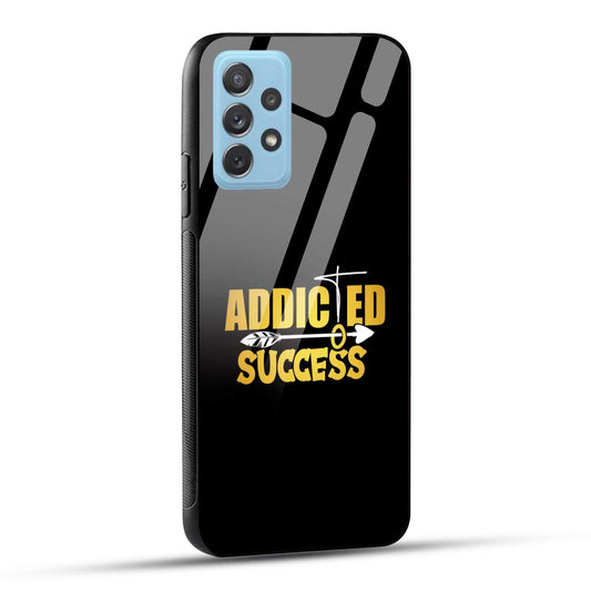 Samsung Galaxy A72 Back Cover Addicted To Success Empowerment Quote Printed Glass Case