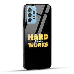 Samsung Galaxy A72 Back Cover Hard Work Works Empowerment Quote Printed Glass Case