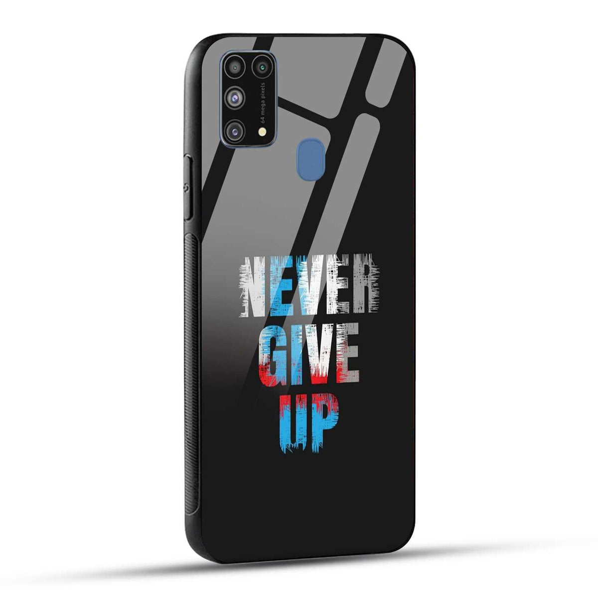 Samsung Galaxy M31 / Samsung Galaxy F41 / Samsung Galaxy M31 Prime Back Cover Never Give Up Quote Printed Glass Case