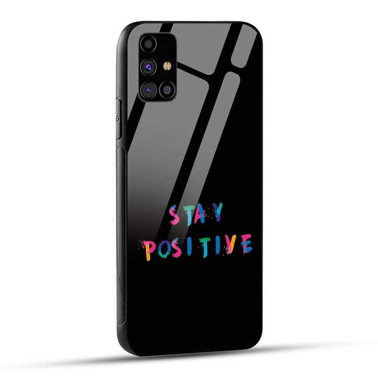 Samsung Galaxy M31s Back Cover Stay Positive Glass Case