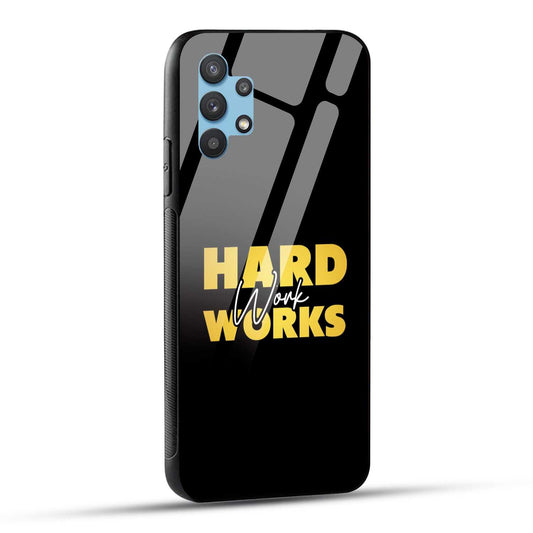 Samsung Galaxy M32 5G Back Cover Hard Work Works Empowerment Quote Printed Glass Case