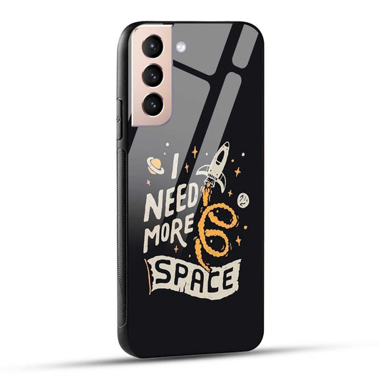 Samsung Galaxy S21 5G Back Cover I Need More Space Printed Glass Case